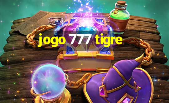 jogo 777 tigre