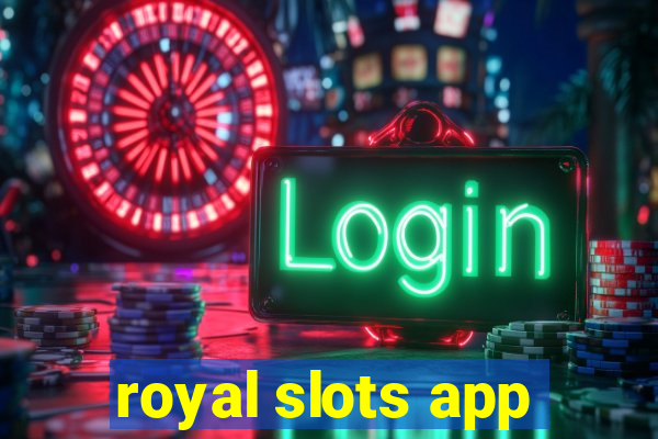 royal slots app