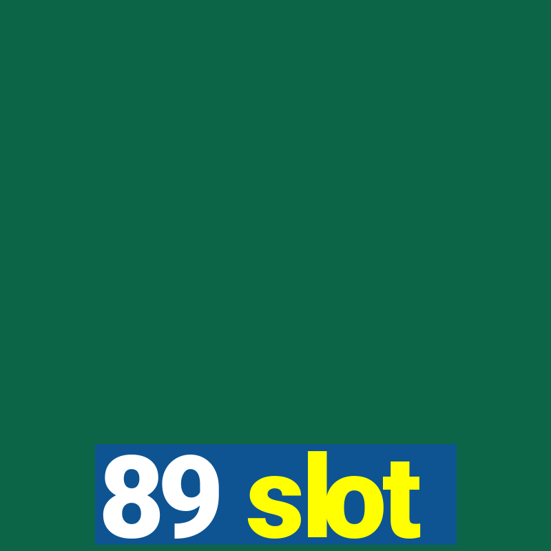 89 slot