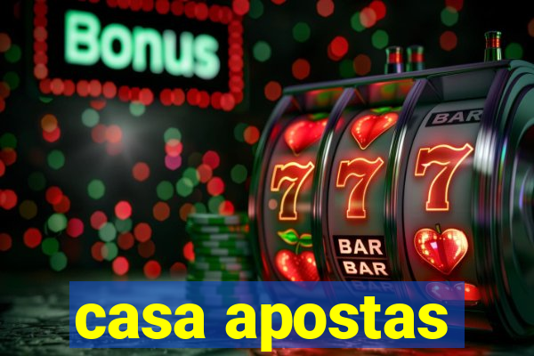 casa apostas