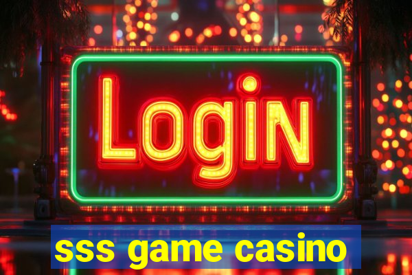 sss game casino