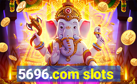 5696.com slots