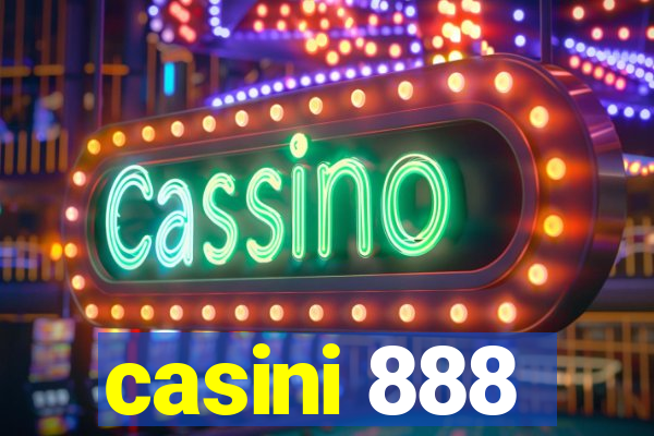 casini 888