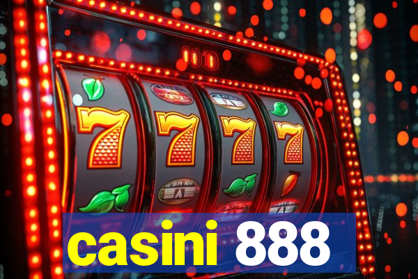 casini 888