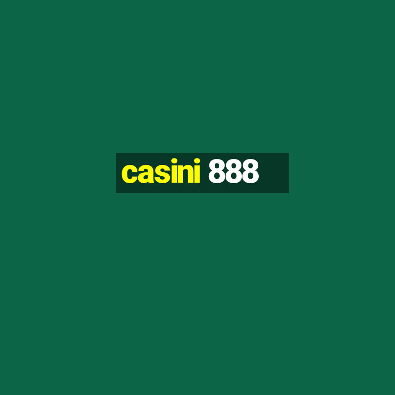 casini 888