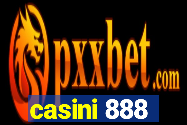 casini 888