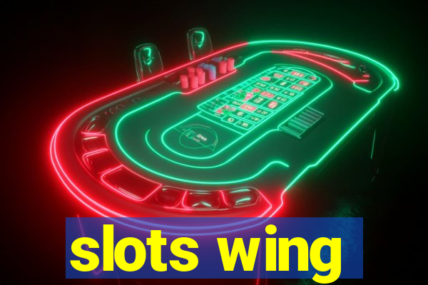 slots wing