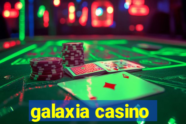 galaxia casino