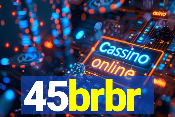 45brbr