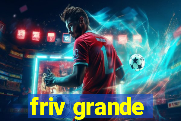 friv grande