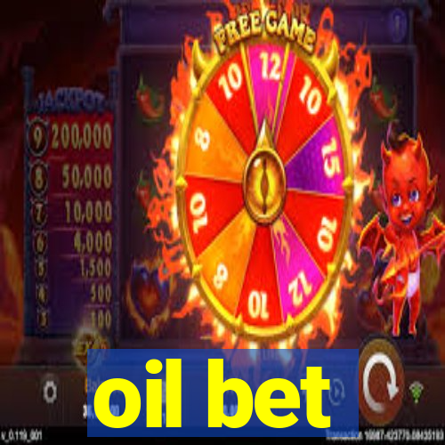 oil bet