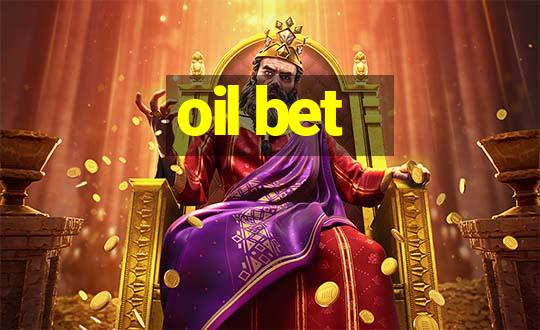 oil bet