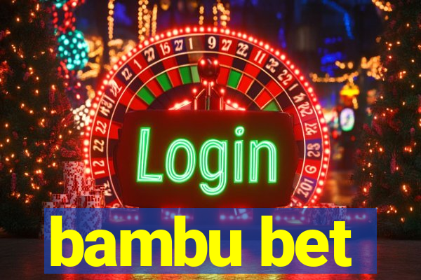 bambu bet