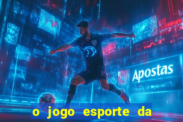 o jogo esporte da sorte é confiável