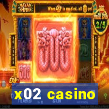 x02 casino