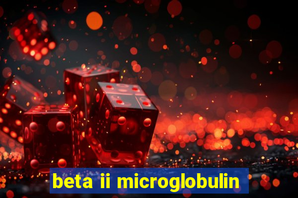 beta ii microglobulin