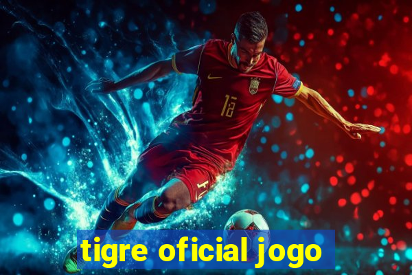 tigre oficial jogo