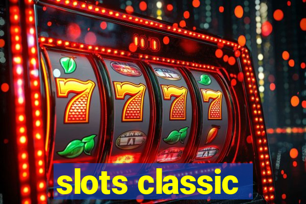 slots classic