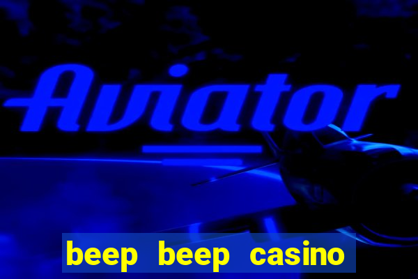 beep beep casino no deposit bonus