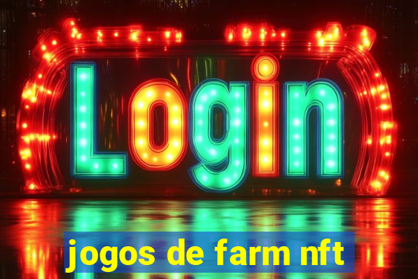 jogos de farm nft