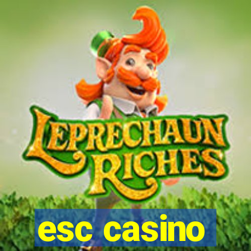 esc casino