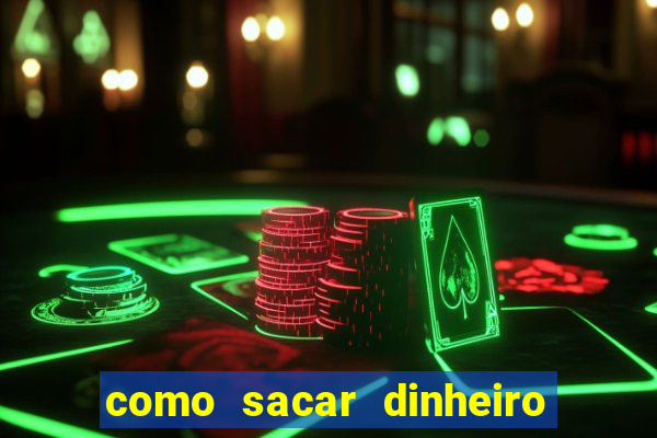 como sacar dinheiro no slots 777