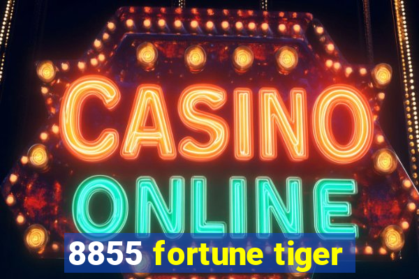 8855 fortune tiger