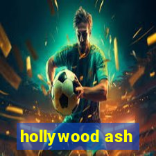 hollywood ash