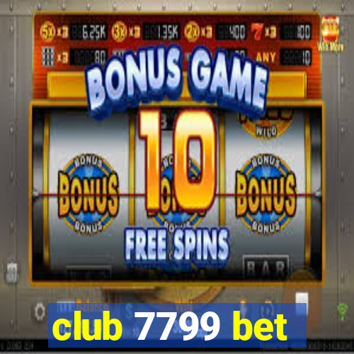 club 7799 bet