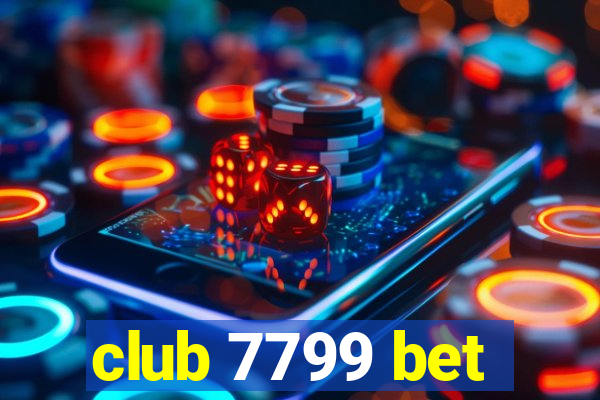 club 7799 bet