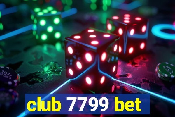 club 7799 bet