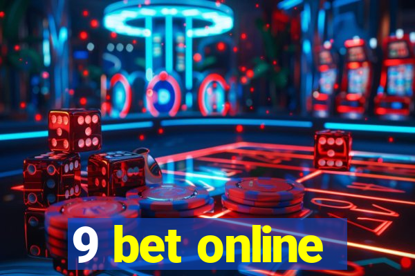 9 bet online