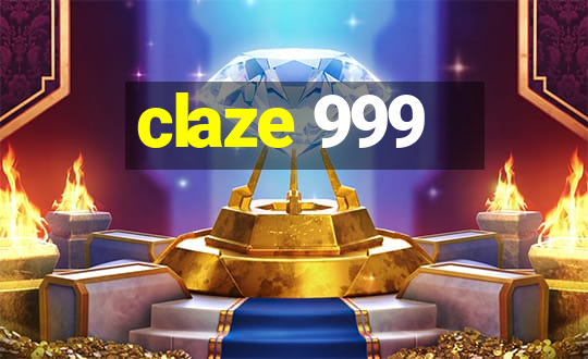 claze 999