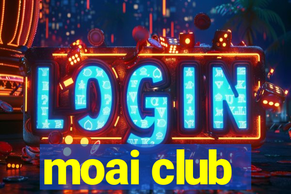 moai club