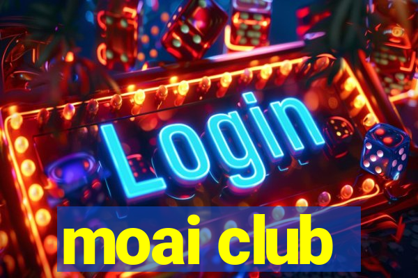 moai club