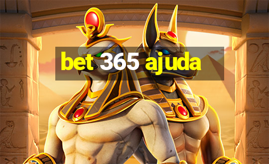 bet 365 ajuda