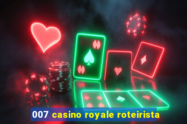 007 casino royale roteirista