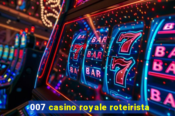 007 casino royale roteirista