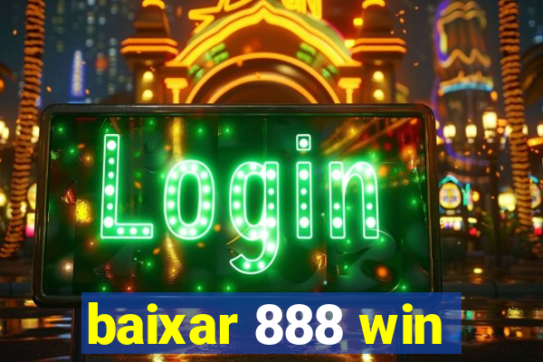 baixar 888 win