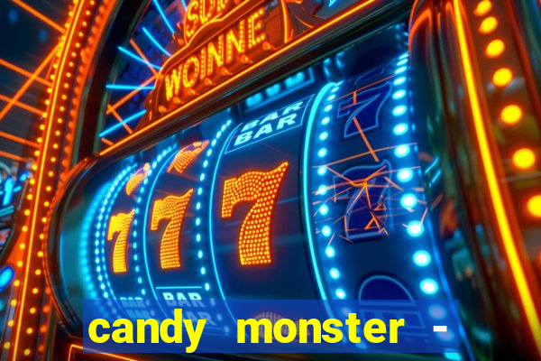 candy monster - crazy party