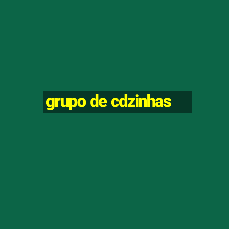 grupo de cdzinhas