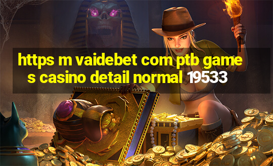 https m vaidebet com ptb games casino detail normal 19533