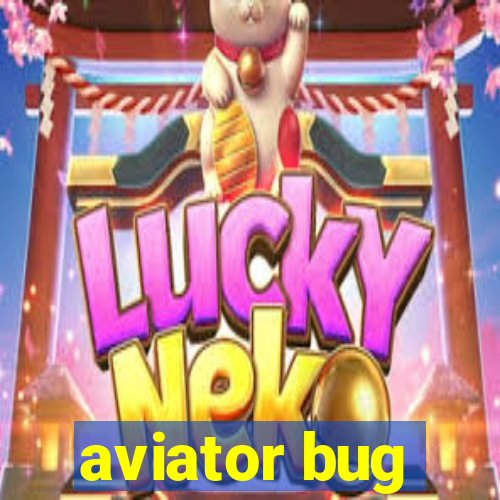 aviator bug