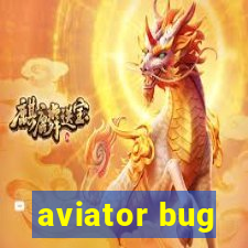 aviator bug