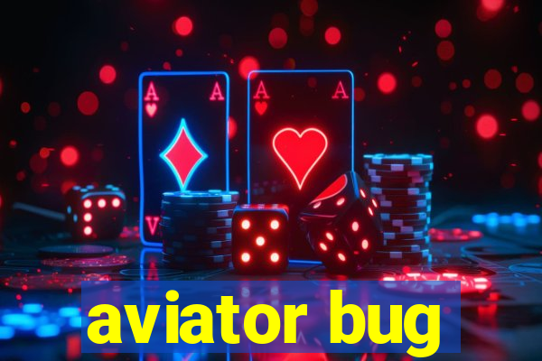 aviator bug