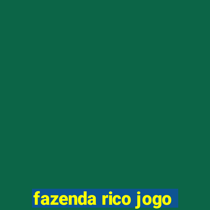 fazenda rico jogo