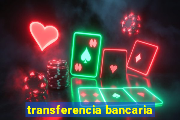 transferencia bancaria