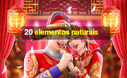 20 elementos naturais