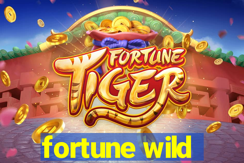 fortune wild