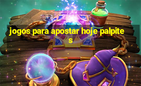 jogos para apostar hoje palpites